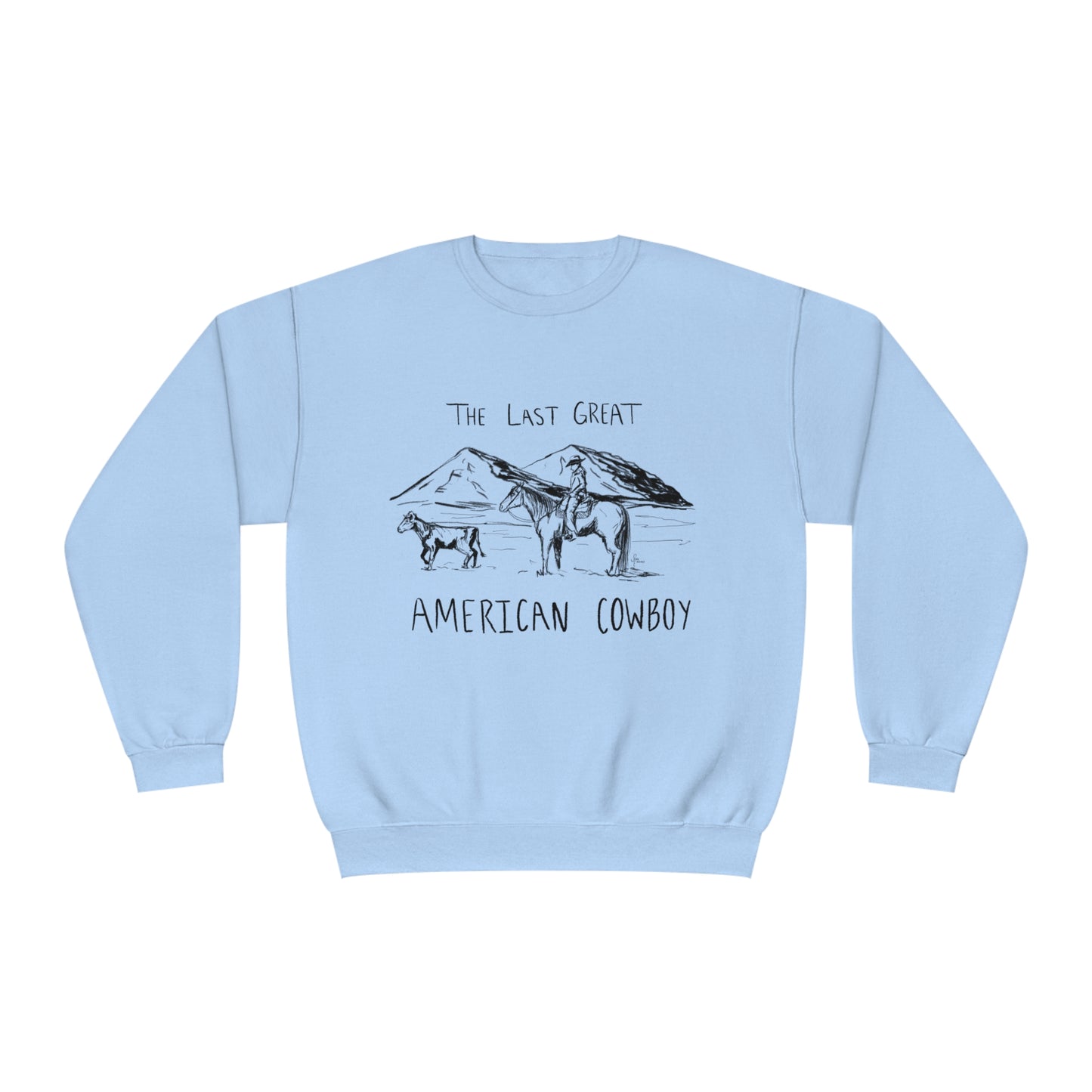 The Last Great Cowboy Sweatshirt